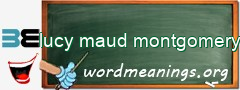 WordMeaning blackboard for lucy maud montgomery